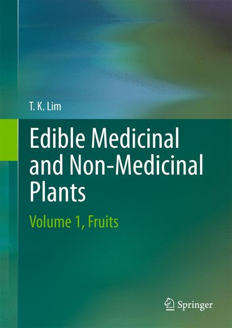 Edible Medicinal and Non-Medicinal Plants -  Lim T. K.