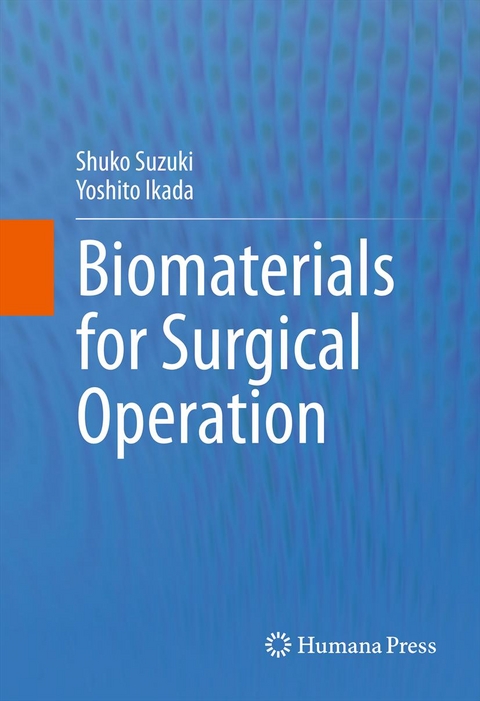 Biomaterials for Surgical Operation -  Yoshito Ikada,  Shuko Suzuki