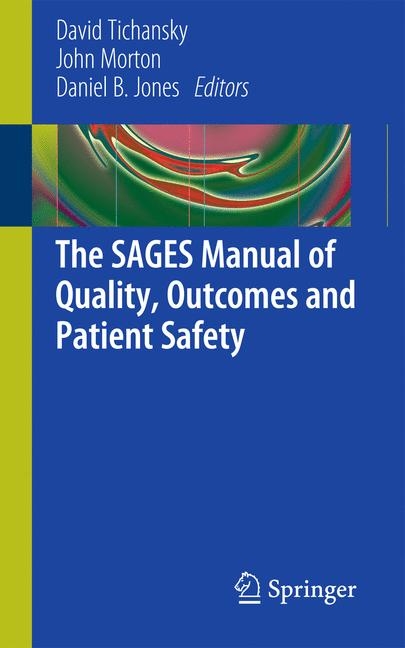 SAGES Manual of Quality, Outcomes and Patient Safety - 