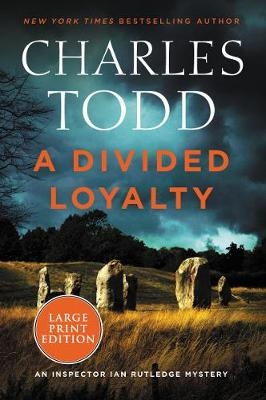 A Divided Loyalty [Large Print] - Charles Todd