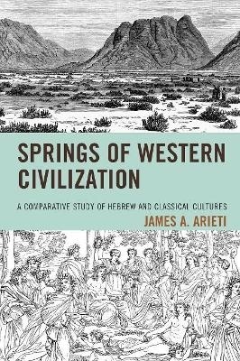 Springs of Western Civilization - James A. Arieti