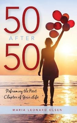 50 After 50 - Maria Leonard Olsen