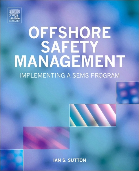 Offshore Safety Management -  Ian Sutton