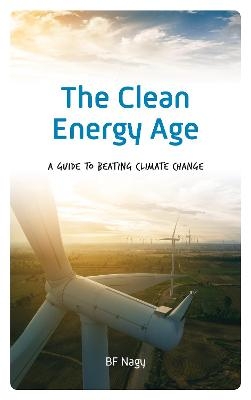 The Clean Energy Age - BF Nagy