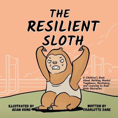 The Resilient Sloth - Charlotte Dane