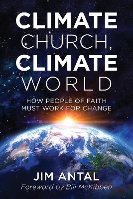 Climate Church, Climate World - Jim Antal