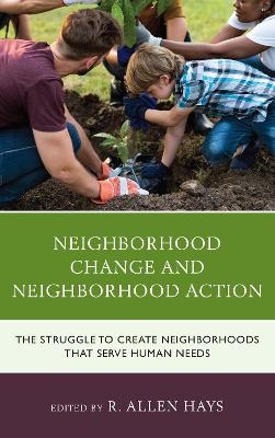 Neighborhood Change and Neighborhood Action - 