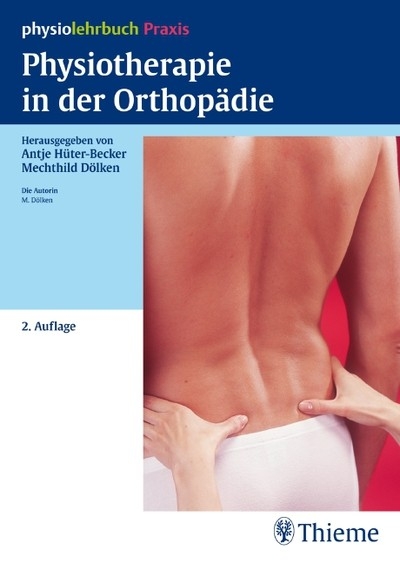 Physiotherapie in der Orthopädie -  Mechthild Dölken