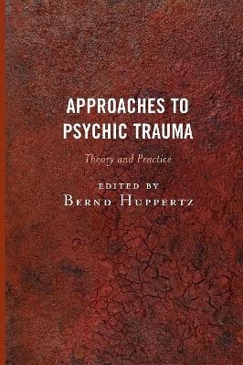 Approaches to Psychic Trauma - 