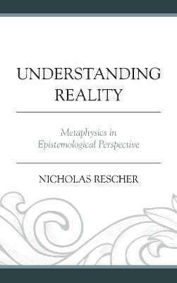 Understanding Reality - Nicholas Rescher