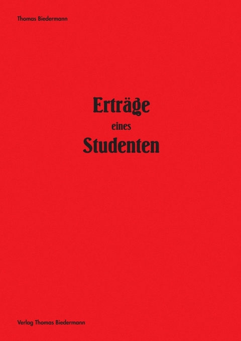 Erträge eines Studenten - Thomas Biedermann