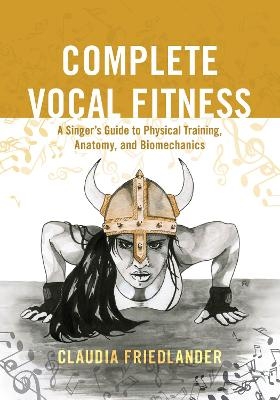 Complete Vocal Fitness - Claudia Friedlander