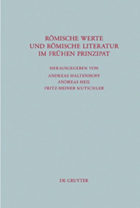 Römische Werte und römische Literatur im frühen Prinzipat - 