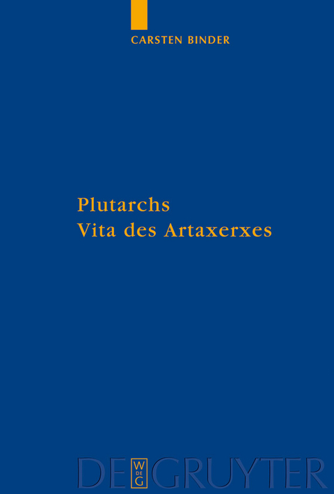 Plutarchs Vita des Artaxerxes -  Carsten Binder