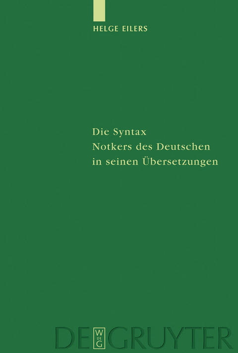 Die Syntax Notkers des Deutschen in seinen Übersetzungen - Helge Eilers