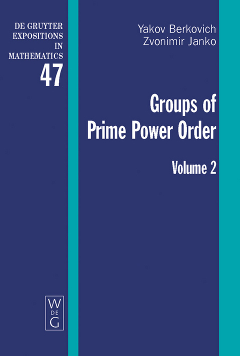 Yakov Berkovich; Zvonimir Janko: Groups of Prime Power Order. Volume 2 -  Yakov Berkovich,  Zvonimir Janko
