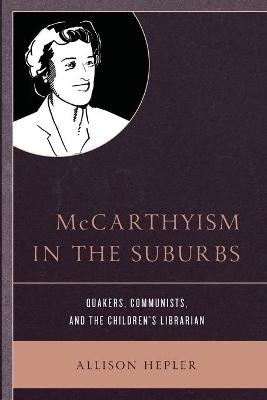 McCarthyism in the Suburbs - Allison Hepler