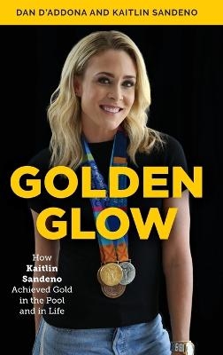 Golden Glow - Dan D'Addona, Kaitlin Sandeno