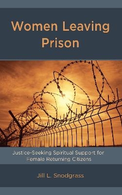 Women Leaving Prison - Jill L. Snodgrass