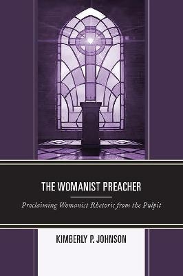 The Womanist Preacher - Kimberly P. Johnson