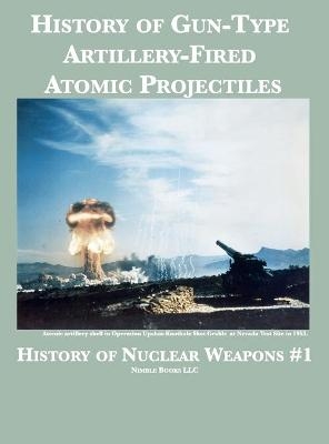 History of Gun-Type Artillery-Fired Atomic Projectiles -  Sandia National Laboratories