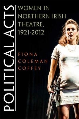 Political Acts - Fiona Coffey