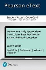 Developmentally Appropriate Curriculum - Kostelnik, Marjorie; Soderman, Anne; Rupiper, Michelle; Whiren, Alice