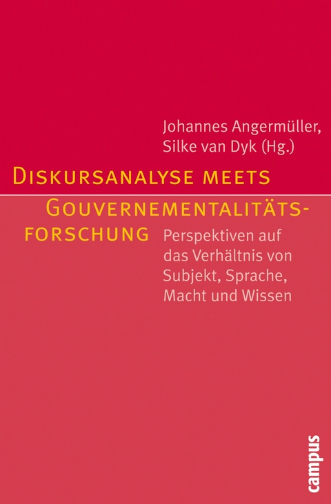 Diskursanalyse meets Gouvernementalitätsforschung -  Johannes Angermüller,  Ulrich Bröckling,  Andrea Bührmann,  Tina Denninger,  Reiner Keller,  Fabian Kessl