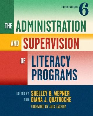 The Administration and Supervision of Literacy Programs - Jack Cassidy