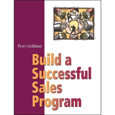 Build A Successful Sales Program - Perry Goldman