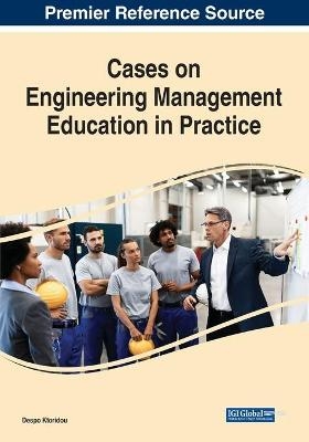 Cases on Engineering Management Education in Practice - 