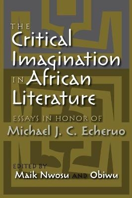 The Critical Imagination in African Literature - 