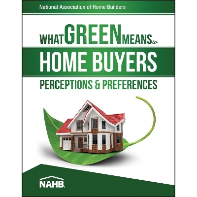 What Green Means to Home Buyers -  National Association of Home Builders