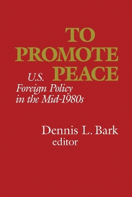 To Promote Peace - Dennis L. Bark