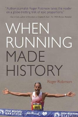 When Running Made History - Roger Robinson