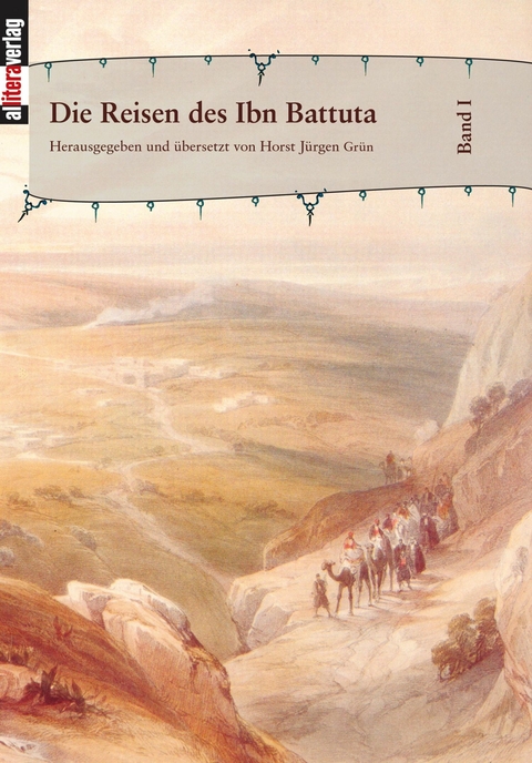 Die Reisen des Ibn Battuta. Band 1 - 