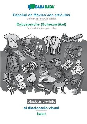 BABADADA black-and-white, EspaÃ±ol de MÃ©xico con articulos - Babysprache (Scherzartikel), el diccionario visual - baba -  Babadada GmbH