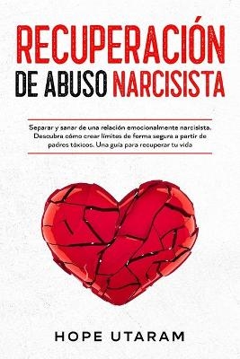 Recuperación de Abuso Narcisista - Hope Utaram