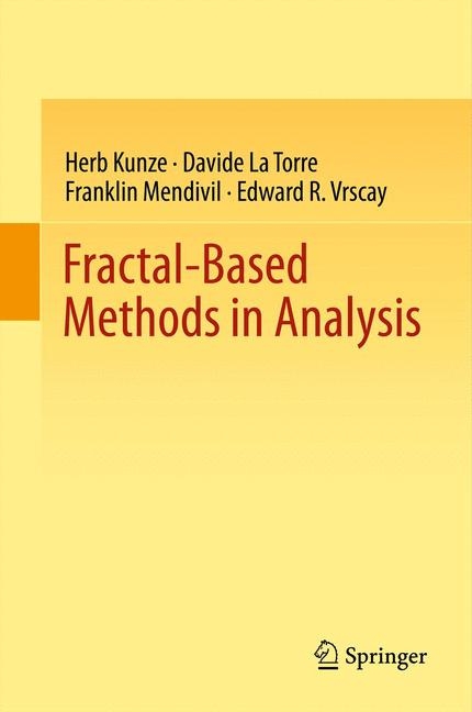 Fractal-Based Methods in Analysis -  Herb Kunze,  Franklin Mendivil,  Davide La Torre,  Edward R. Vrscay
