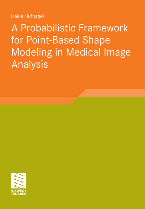 A Probabilistic Framework for Point-Based Shape Modeling in Medical Image Analysis - Heike Hufnagel