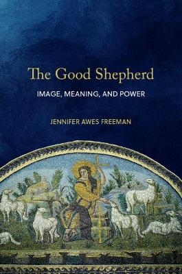 The Good Shepherd - Jennifer Awes Freeman