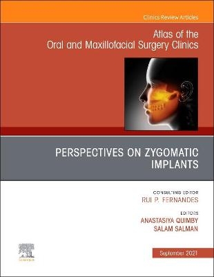 Perspectives on Zygomatic Implants, An Issue of Atlas of the Oral & Maxillofacial Surgery Clinics - 
