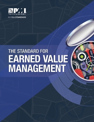 The Standard for Earned Value Management -  Project Management Institute