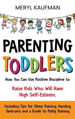 Parenting Toddlers - Meryl Kaufman