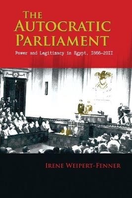 The Autocratic Parliament - Irene Weipert-Fenner