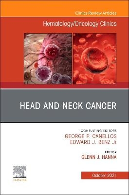 Head and Neck Cancer, An Issue of Hematology/Oncology Clinics of North America - 