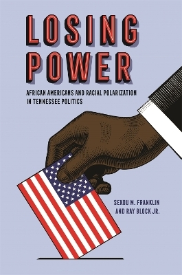 Losing Power - Sekou M. Franklin, Ray Block Jr.