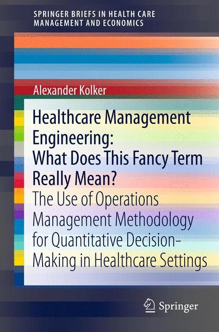 Healthcare Management Engineering: What Does This Fancy Term Really Mean? -  Alexander Kolker