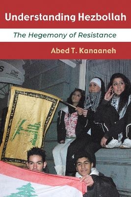 Understanding Hezbollah - Abed T. Kanaaneh