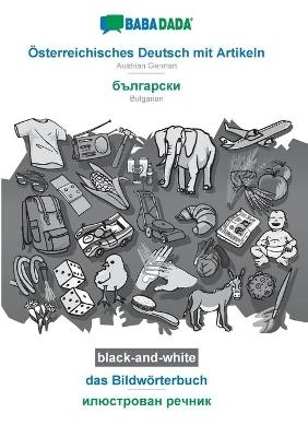 BABADADA black-and-white, Ãsterreichisches Deutsch mit Artikeln - Bulgarian (in cyrillic script), das BildwÃ¶rterbuch - visual dictionary (in cyrillic script) -  Babadada GmbH